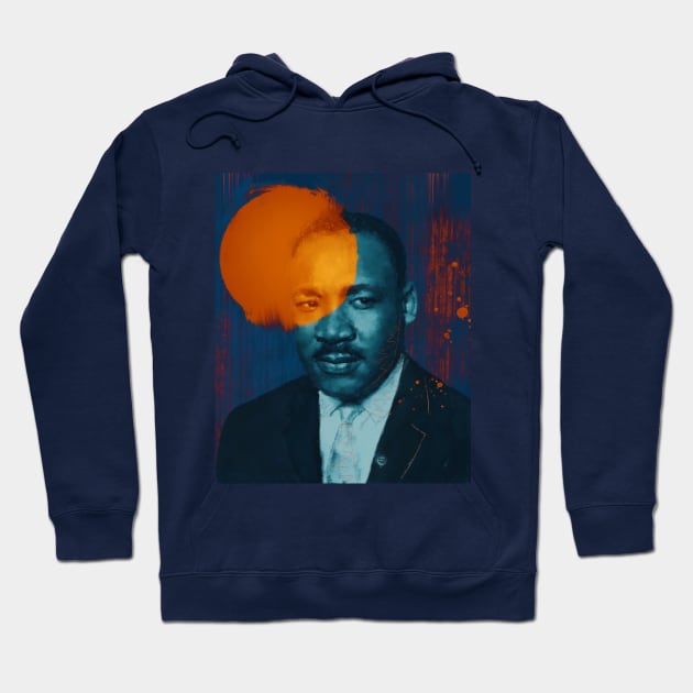 Dr. Martin Luther King Jr. Painting for MLK Day 2020 Hoodie by anycolordesigns